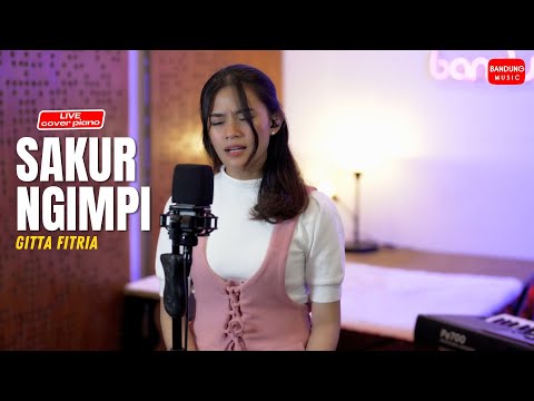 SAKUR NGIMPI - GITTA FITRIA [COVER PIANO LIVE]