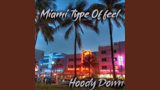 Miami Type of Feel Music Video