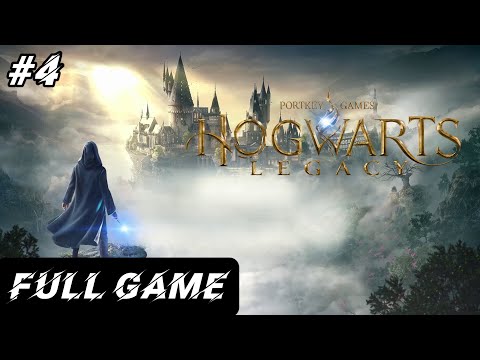 Hogwarts Legacy – Gameplay Walkthrough Part 4 FULL GAME | No Commentary