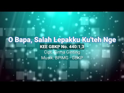 O Bapa Salah Lepakku Ku'teh Nge-KEE GBKP 440 (Karaoke) @moderamengbkp1014