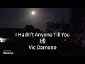 Vic Damone - I Hadn't Anyone Till You