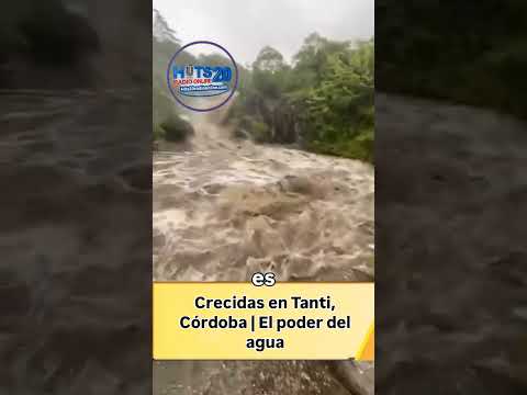🌊 Crecidas en Tanti, Córdoba #argentina #noticias #cordobaargentina #cordoba