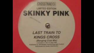 Skinky Pink - Last Train To Kings Cross (1998)