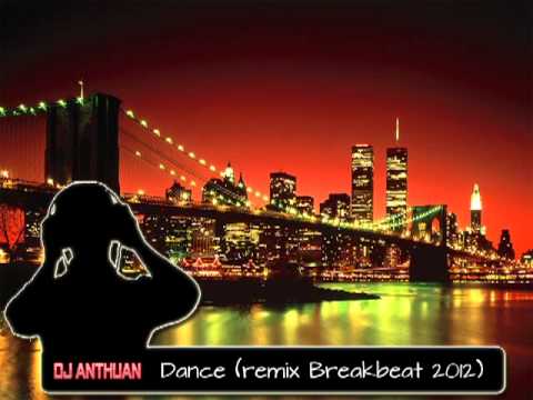 Dj Anthuan - Dance (Remix Breakbeat 2012).mp4