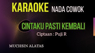 Download lagu CINTAKU PASTI KEMBALI - MUCHSIN ALATAS ( KARAOKE DANGDUT NADA COWOK ) mp3