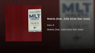New song from julie anne san Jose and Gloc9  maleta