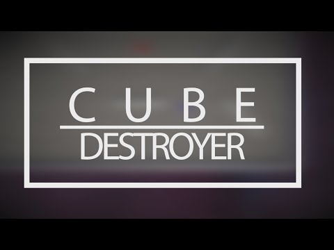 Cube Destroyer