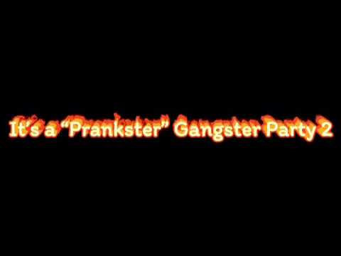 YouTube Music - It’s a “Prankster” Gangster Party 2
