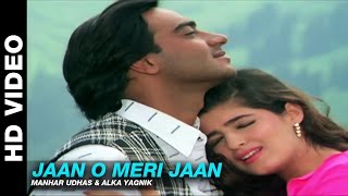 Jaan O Meri Jaan - Jaan | Manhar Udhas & Alka Yagnik | Ajay Devgn, Amrish Puri & Twinkle Khanna