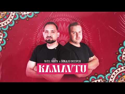 Will Back x Milani Deeper - Kamavtu