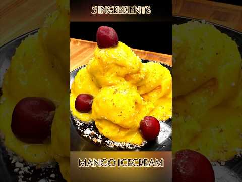 3 Ingredients Super Creamy Mango Icecream recipe😋 #mangoicecream #mangorecipe #trending #shorts #yt