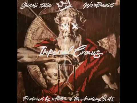 WordChemist X Shinobi Stalin - "Imperial Cronus" Prod by Millatron