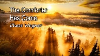 The Comforter Has Come