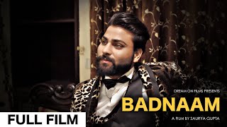 BADNAAM | Full Film