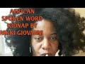 AFRICAN SPOKEN WORD: KIDNAP BY NIKKI GIOVANNI