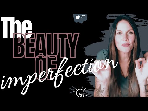 The Beauty of Imperfection!
