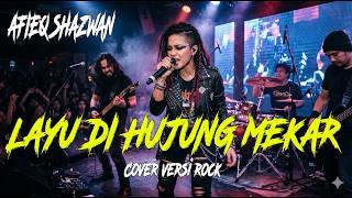 Download lagu AFIEQ SHAZWAN - LAYU DI HUJUNG MEKAR | Cover Versi Rock Modern (LIRIK) mp3