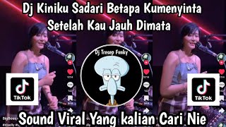 Download lagu DJ KINIKU SADARI BETAPA KUMENYINTA SETELAH KAU JAUH DIMATA-DJ RINDU MENGUSIK KENANGAN SOUND VIRAL mp3
