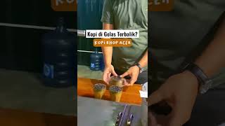 Download lagu Kopi di Gelas Terbalik? #shorts #kopi #kopikhop #kopiaceh #kuliner #aceh mp3