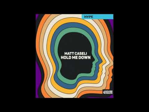 Matt Caseli - Hold Me Down (Extended Mix)