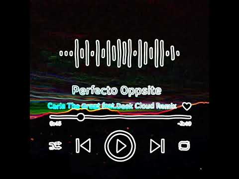 Perfecto Oppsite - Carla The Great feat. Deek Cloud Remix ❗❗