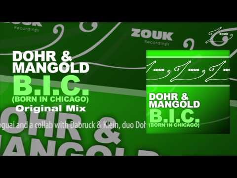 Dohr & Mangold - B.I.C. (Born In Chicago) (Original Mix)
