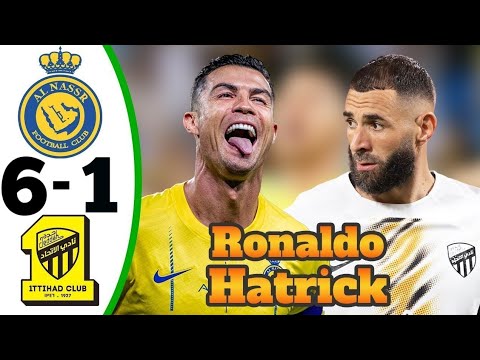 Al Nassr vs Al Ittihad  6-1 RONALDO VS BENZEMA - All Goals and Highlights 2024 Ronaldo Hatrick 🤯