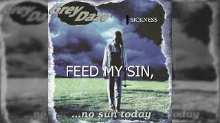 Grey Daze - Sickness (Lyric Video)