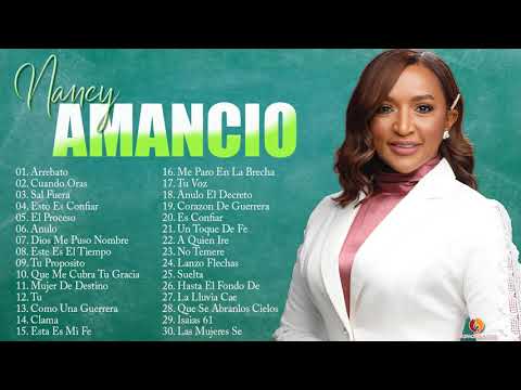 2 HORAS CON LO MEJOR DE NANCY AMANCIO EN ADORACIÓN - NANCY AMANCIO SUS MEJRORES ÉXITOS