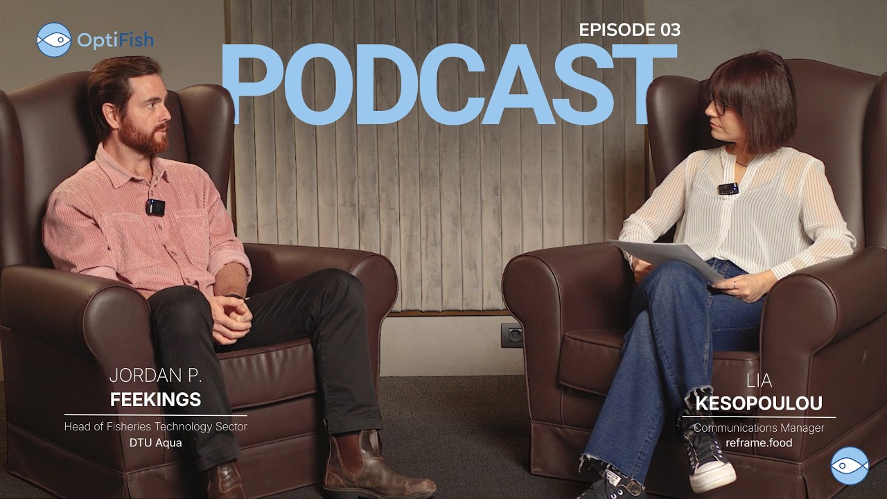 OptiFish Podcast Ep.3 | Smarter Catch Monitoring in Pelagic Fisheries | Jordan Feekings (DTU Aqua)