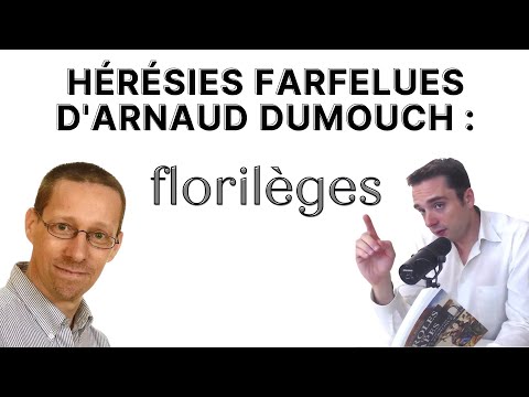 🎙Adrien Abauzit | Hérésies farfelues d'Arnaud Dumouch : florilèges
