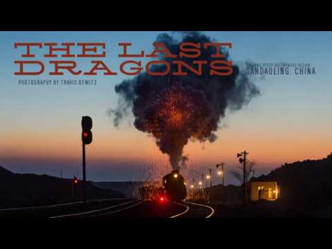 The Last Dragon - Steam Trains of Sandaoling China - Feb. 2018