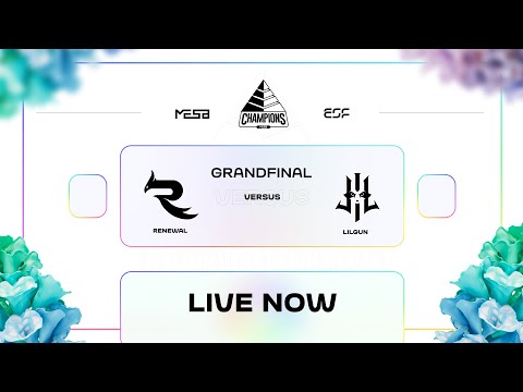 MESA Champions GRANDFINAL | Lilgun vs Renewal | ESF2022 | Day 3