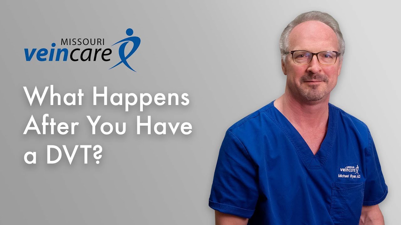 What Happens After You Have a DVT (Deep Vein Thrombosis)?