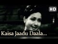 Kaisa Jaadu Daala Re Balma - Footpath Songs - Dilip Kumar - Meena Kumari - Asha Bhosle Kaisa Jaadu Daala Re Balma - Footpath Songs - Dilip Kumar - Meena Kumari - Asha Bhosle