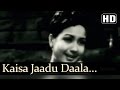 Kaisa Jaadu Daala Re Balma - Footpath Songs - Dilip Kumar - Meena Kumari - Asha Bhosle