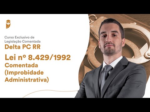 Lei 8.429/1992 Comentada (Improbidade Administrativa)