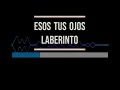 Karaoke - Esos Tus Ojos - Laberinto