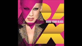 PINK - Raise Your Glass (Audio)