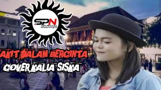 Download lagu SAKIT DALAM BERCINTA - KALIA SISKA ( Reggea SKA Version ) mp3