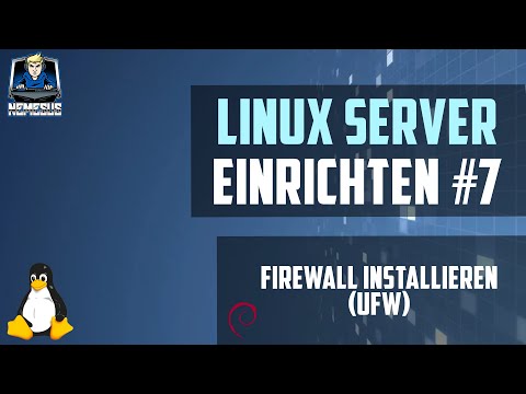 Linux Debian Server Einrichten & Konfigurieren - Firewall installieren (UFW) #7 [GER]