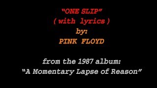 &quot;One Slip&quot;  by Pink Floyd  (with lyrics)