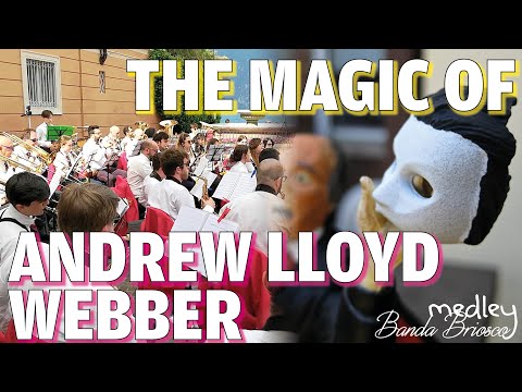 The Magic of Andrew Lloyd Webber - BANDA BRIOSCO