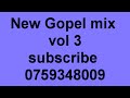 New 2023 Gospel Mix Vol 3 FT Jennifer Mgendi Gooodluck Gozbert FAHARI YANGU MIXX