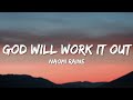 God Will Work It Out (Be still my soul) - Naomi Raine | Lyrics | Holytoots