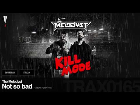 The Melodyst - Not so bad (Traxtorm 0165)