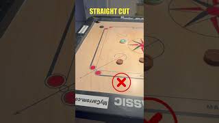 Carrom Straight Cut Correct Method