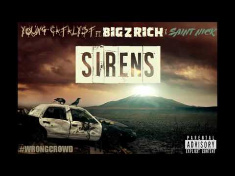 Young Catalyst - "SIRENS" ft. BIGZRICH & SAINT NICK