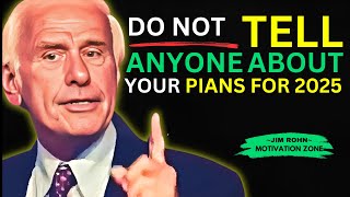 Never Tell People What You Do  Powerful Jim Rohn Motivational Speech