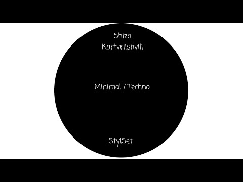 Shizo Kartvelishvili / Minimal / Techno / StyleSet / 22.10.2022